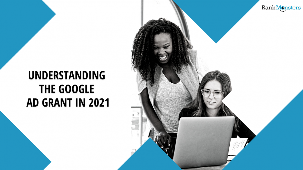 Understanding the Google Ad Grant in 2021